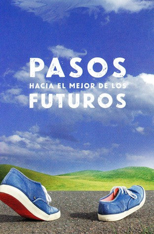 TRATADOS / PASOS HACIA EL MEJOR DE LOS FUTUROS