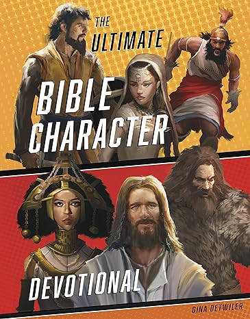 The Ultimate Bible Character Devotional