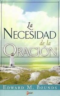 La Necesidad de la oracion