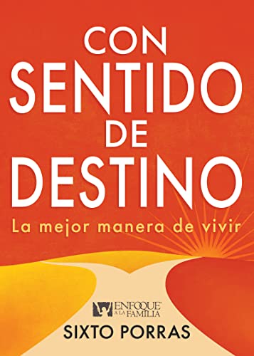 Con sentido de destino: La mejor manera de vivir