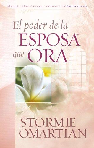 El poder de la esposa que ora - Stormie Omartian