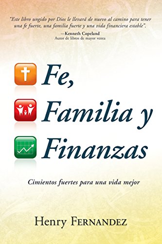 Fe, familia y finanzas: Cimientos fuertes para una vida mejor