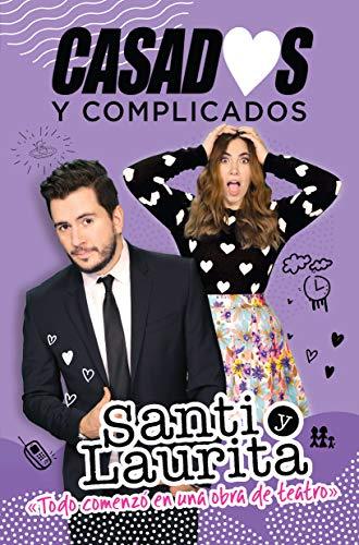 Casados y Complicados - Santi y Laurita Franco