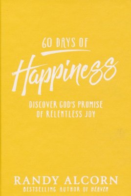 60 Days of Happiness - Randy Alcorn