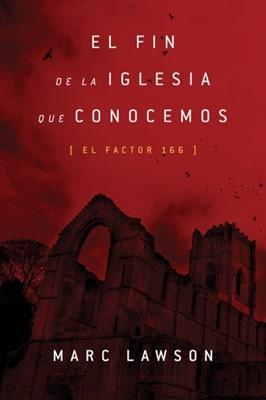 El Fin De La Iglesia Que Conocemos - Marc Lawson