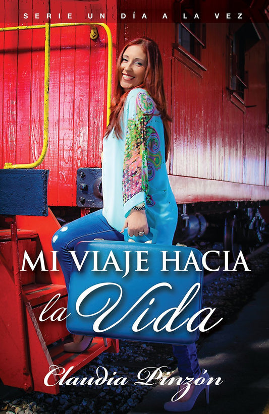 Mi viaje hacia la vida - Claudia Pinzón