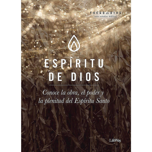 Espíritu de Dios: Conoce la , el poder y la plenitud del Espíritu Santo