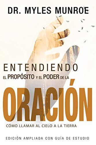 Entendiendo el Propósito y el Poder de la Oración -