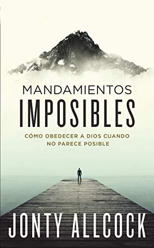 Mandamientos imposibles - Jonty Allcock