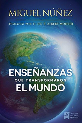 Enseñanzas que transformaron el mundo- Dr. Miguel Nuñez
