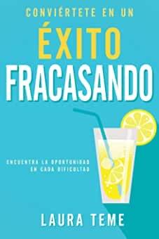 Conviértete en un éxito fracasando - Laura Teme