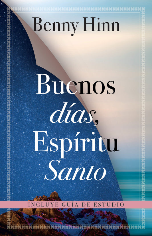 Buenos días, Espíritu Santo – Benny Hinn