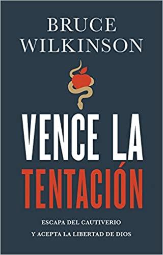 Vence la tentación - Bruce Wilkinson